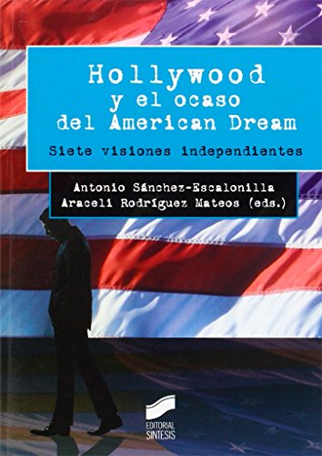 9788490773475: Hollywood y el ocaso del American dream : siete visiones independientes
