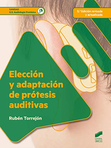 Elección y adaptación de prótesis auditivas - Torrejón Sánchez, Rubén