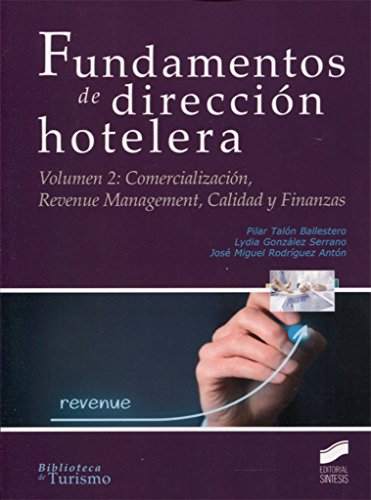 9788490773932: Fundamentos de direccin hotelera: Comercializacin, Revenue Management, Calidad y Finanzas