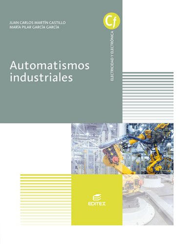 9788490785454: Automatismos industriales (Ciclos Formativos)