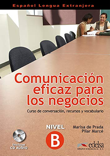 Stock image for COMUNICACIN EFICAZ PARA LOS NEGOCIOS for sale by KALAMO LIBROS, S.L.
