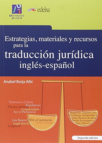 Imagen de archivo de Estrategias, materiales y recursos para la traduccin jurdica ingls-espaol (2 a la venta por medimops