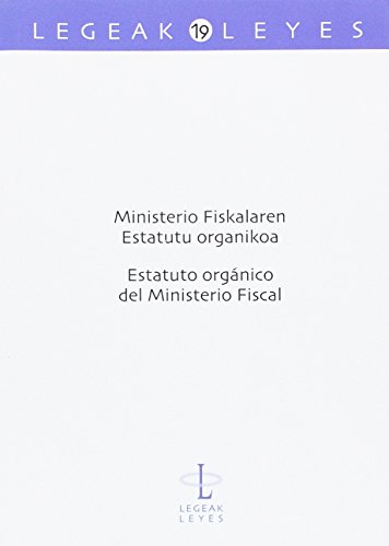 Imagen de archivo de MINISTERIO FISKALAREN ESTATUTU ORGANIKOA - ESTATUTO ORGNICO DEL MINISTERIO FISC a la venta por Librerias Prometeo y Proteo