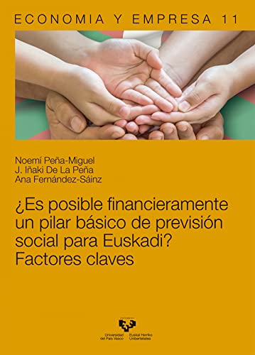 Imagen de archivo de Es posible financieramente un pilar bsico de previsin social para Euskadi? Factores claves a la venta por Agapea Libros