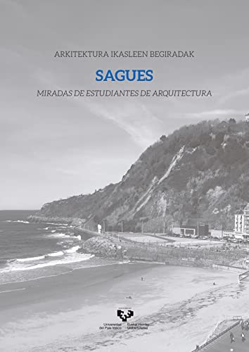 Stock image for Sagues. Arkitektura ikasleen begiradak Miradas de estudiantes de arquitectura for sale by AG Library