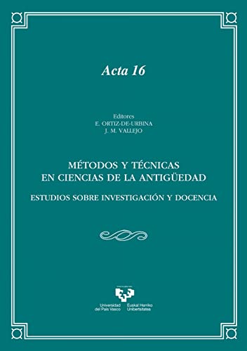 Imagen de archivo de MTODOS Y TCNICAS EN CIENCIAS DE LA ANTIGEDAD: ESTUDIOS SOBRE INVESTIGACIN Y DOCENCIA a la venta por KALAMO LIBROS, S.L.