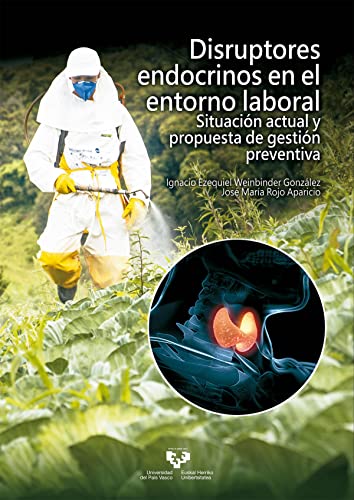 Beispielbild fr DISRUPTORES ENDOCRINOS EN EL ENTORNO LABORAL SITUACION ACTUAL Y PROPUESTA DE GESTION PREVENTIVA zum Verkauf von Prtico [Portico]