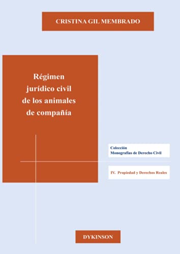 Imagen de archivo de Regimen Juridico Civil de Los Animales de Compania a la venta por Revaluation Books