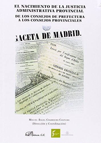 Stock image for El nacimiento de la justicia administrativa provincial. De los Consejos de Prefe for sale by Hilando Libros