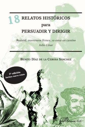 Stock image for 18 relatos histricos para persuadir y dirigir for sale by Hilando Libros