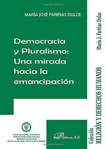 Stock image for Democracia y pluralismo. Una mirada hacia la emancipacin for sale by Hilando Libros