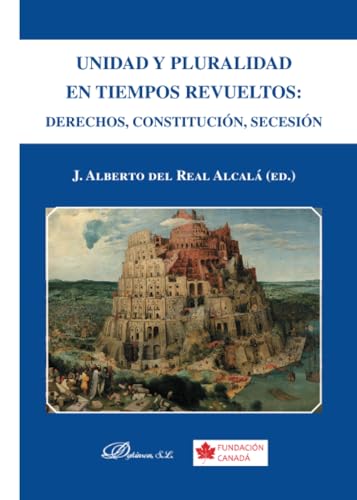 Stock image for Unidad y Pluralidad en tiempos revueltos. Derechos, Constitucin, Secesin for sale by Hilando Libros