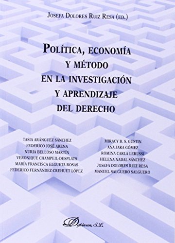 Stock image for Poltica, economa y mtodo en la investigacin y aprendizaje del derecho for sale by Hilando Libros