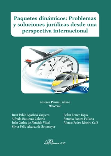 Stock image for Paquetes dinmicos. Problemas y soluciones jurdicas desde una perspectiva inter for sale by Hilando Libros