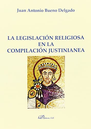 9788490851470: La legislacin religiosa en la compilacin justinianea (SIN COLECCION)