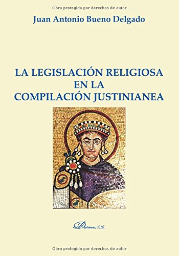 9788490851470: LEGISLACION RELIGIOSA EN LA COMPILACION JUSTINIANEA