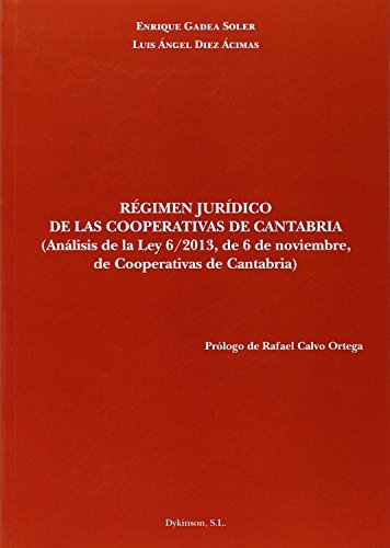 Stock image for Rgimen jurdico de las Cooperativas de Cantabria. Anlisis de la Ley 6/2013, de for sale by Hilando Libros