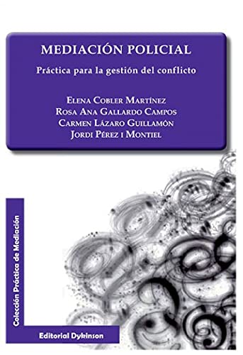 9788490853443: MEDIACION POLICIAL PRACTICA PARA LA GESTION DEL CONFLICTO (Spanish Edition)