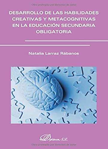 Imagen de archivo de Desarrollo de las habilidades creativas y metacoginitivas en la educacin secund a la venta por Hilando Libros