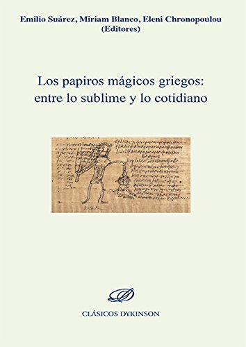 Los papiros mágicos griegos: entre lo sublime y lo cotidiano