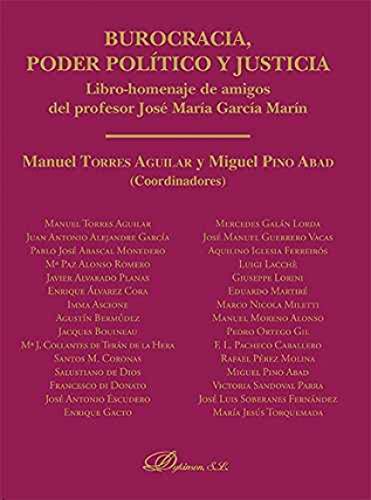 9788490854860: Burocracia, poder poltico y justicia : libro-homenaje de amigos del profesor Jos Mara Garca Marn