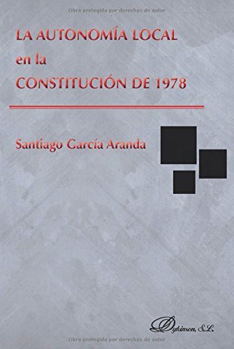 9788490854907: La autonoma local en la Constitucin de 1978.