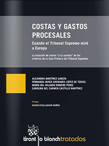 9788490860625: Costas y gastos procesales: Cuando el Tribunal Supremo mir a Europa (Tratados) (Spanish Edition)