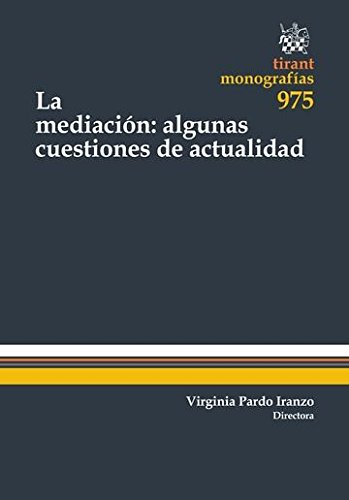 9788490864616: La Mediacin: Algunas Cuestiones de Actualidad