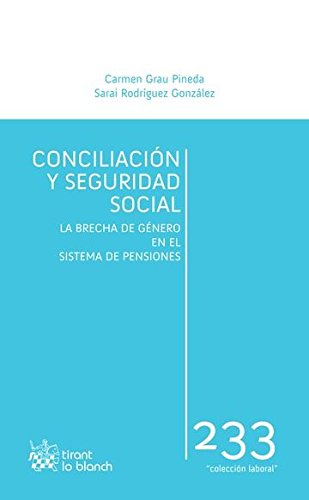 Stock image for Conciliacin y Seguridad Social La brecha de gnero en el sistema de pensiones for sale by OM Books