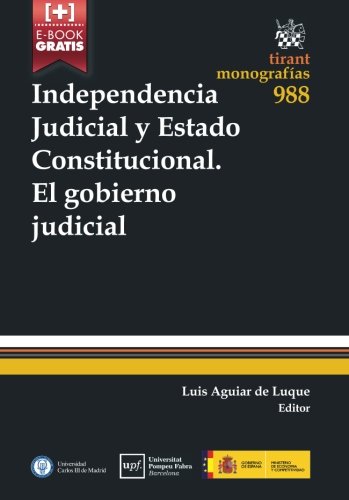 9788490866566: Independencia Judicial y Estado Constitucional el Gobierno Judicial (Monografas)