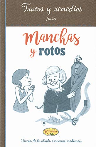 Imagen de archivo de Manchas y rotos, trucos y remedios a la venta por AG Library