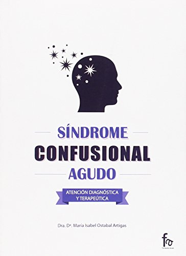Imagen de archivo de SINDROME CONFUSIONAL AGUDO: Atencin diagnstica y teraputica a la venta por KALAMO LIBROS, S.L.