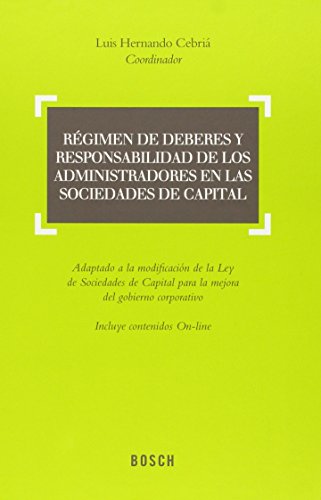 Beispielbild fr REGIMEN DE DEBERES Y RESPONSABILIDAD DE LOS ADMINISTRADORES EN LAS SOCIEDADES DE CAPITAL zum Verkauf von KALAMO LIBROS, S.L.