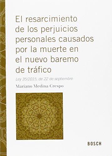 Beispielbild fr EL RESARCIMIENTO DE LOS PERJUICIOS PERSONALES CAUSADOS POR LA MUERTE EN EL NUEVO BAREMO DE TRAFICO zum Verkauf von KALAMO LIBROS, S.L.