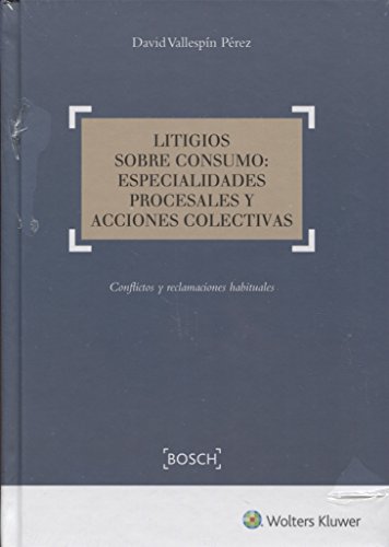 Stock image for Litigios sobre consumo: especialidades procesales y acciones colectivas for sale by Agapea Libros