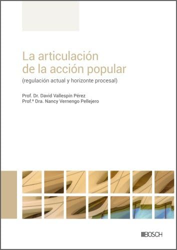 Stock image for La articulacin de la accin popular: Regulacin actual y horizonte procesal for sale by Agapea Libros