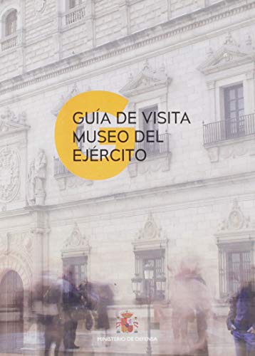 Stock image for Gua de visita del Museo del Ejrcito for sale by Zilis Select Books