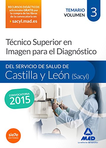 9788490933411: Tcnico Superior en Imagen para el Diagnstico del Servicio de Salud de Castilla y Len (SACYL). Temario volumen III (Spanish Edition)