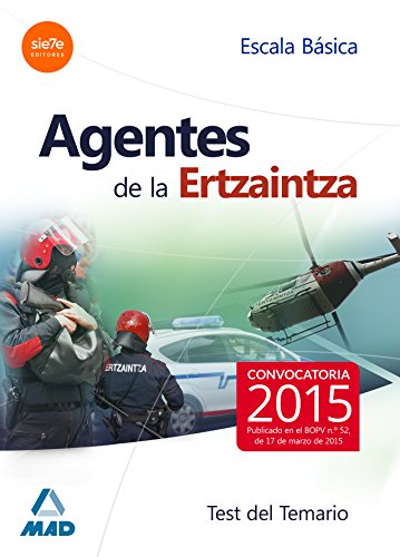 Stock image for AGENTES DE LA ERTZAINTZA. ESCALA BSICA. TEST for sale by Zilis Select Books