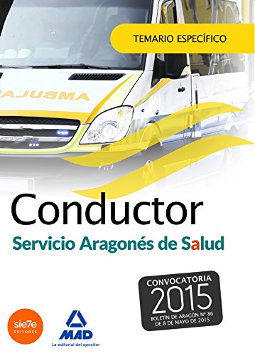 Stock image for CONDUCTORES DEL SERVICIO ARAGONS DE SALUD (SALUD- ARAGN). TEMARIO ESPECFICO. TEMARIO ESPECFICO. (CONVOCATORIA 2015. BOLETN DE ARAGN N 86 DE 8 DE MAYO DE for sale by Zilis Select Books