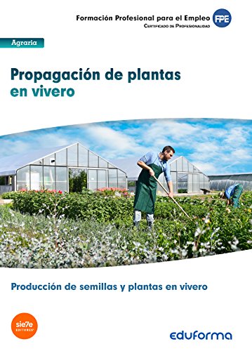 Stock image for MF1479 PROPAGACIN DE PLANTAS EN VIVERO. CERTIFICADO DE PROFESIONALIDAD PRODUCCI for sale by Zilis Select Books