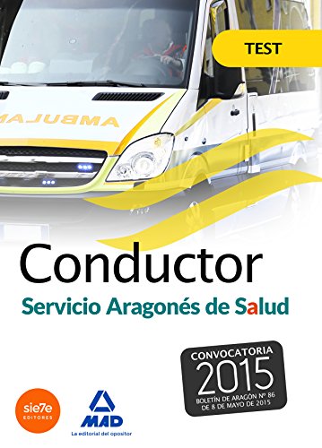 Stock image for CONDUCTORES DEL SERVICIO ARAGONS DE SALUD (SALUD-ARAGN). TEST. TEST. (CONVOCATORIA 2015. BOLETN DE ARAGN N 86 DE 8 DE MAYO DE 2015) for sale by Zilis Select Books