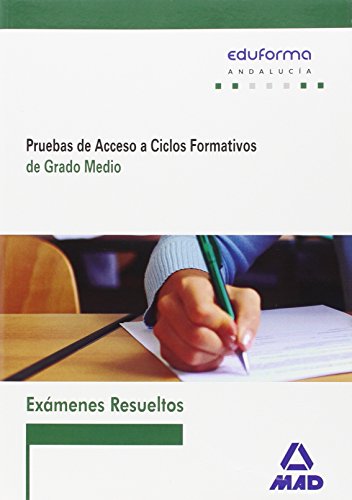 Stock image for EXMENES RESUELTOS DE PRUEBAS DE ACCESO A CICLOS FORMATIVOS DE GRADO MEDIO. ANDA for sale by Zilis Select Books
