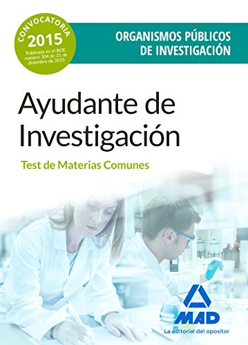 Imagen de archivo de AYUDANTES DE INVESTIGACIN DE LOS ORGANISMOS PBLICOS DE INVESTIGACIN. TEST DEL TEMARIO DE MATERIAS a la venta por Zilis Select Books