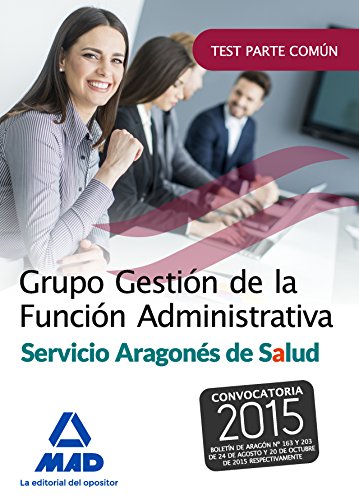 Imagen de archivo de GRUPO GESTIN DE LA FUNCIN ADMINISTRATIVA DEL SERVICIO ARAGONS DE SALUD. TEST a la venta por Zilis Select Books