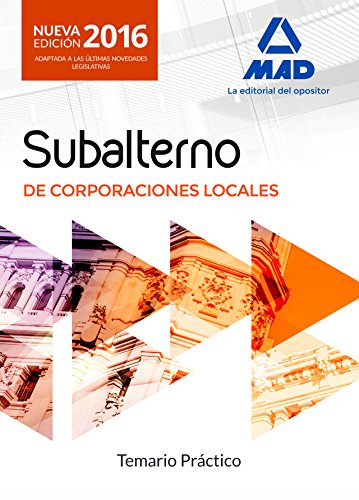 Stock image for SUBALTERNOS DE CORPORACIONES LOCALES. TEMARIO PRCTICO for sale by Zilis Select Books