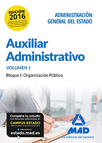 Stock image for Auxiliar Administrativo de la Administracin General del Estado.VOLUMEN 1 Bloque I: Organizacin Pblica. Edicin 2016 for sale by Librera Prez Galds