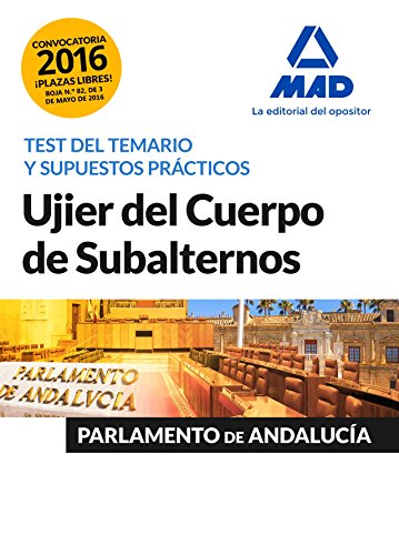 Imagen de archivo de UJIER DEL CUERPO DE SUBALTERNOS DEL PARLAMENTO DE ANDALUCA. TEST DEL TEMARIO Y SUPUESTOS PRCTICOS a la venta por Zilis Select Books