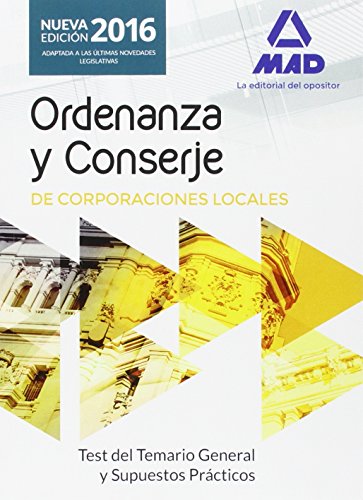Stock image for ORDENANZAS Y CONSERJES DE CORPORACIONES LOCALES. TEST DEL TEMARIO GENERAL Y SUPUESTOS PRCTICOS for sale by Zilis Select Books