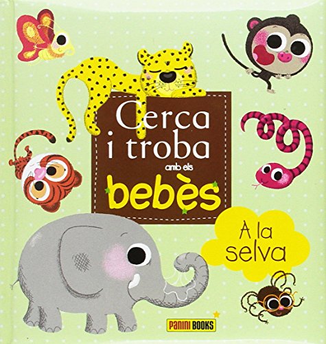9788490940129: Cerca i troba amb els bebs, A la selva! (Catalan Edition)